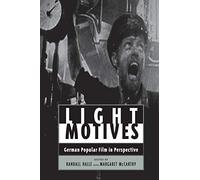 Light Motives: German Popular Cinema in Perspective (Contemporary Film & Television) (Contemporary Approaches to Film and Media Series)