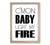 Light My Fire Typography Framed Print | A2 Oak Framed Wall Art | Ready to Hang | Modern Positive Affirmations Picture | Living Room Bedroom Lounge Office