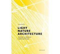 Light, Nature, Architecture: A Guide to Holistic Lighting Design