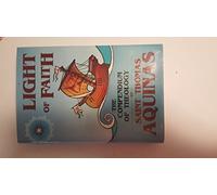 Light of Faith: The Compendium of Theology