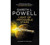 Light of Impossible Stars: An Embers of War Novel: 3