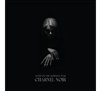 Light Of The Morning Star - Charnel Noir