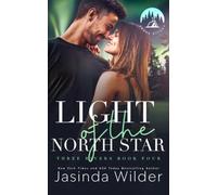 Light of the North Star: A Small Town Second Chance Romance (Three Rivers)
