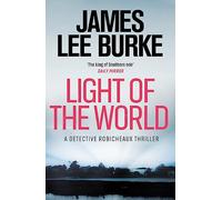 Light of the World: James Lee Burke (Dave Robicheaux)