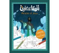 Light of the World: Miracles of Jesus Coloring and Activity Book