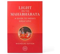 Light on the Mahabharata: A Guide to India's Great Epic: A Beginner's Guide to India's Great Epic (The Oxford Centre for Hindu Studies Mandala Publishing)