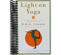Light on Yoga: The Bible of Modern Yoga
