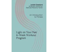 Light on Your Feet 4-Week Workout Program: An Introduction to Fitness (Able)
