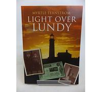 Light Over Lundy: A History of the Old Light and Fog Signal Station