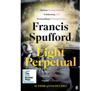 Light Perpetual : 'Heartbreaking . . . a boundlessly rich novel.' Telegraph