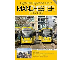 Light Rail Systems No.2: Manchester Metrolink in the City