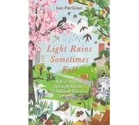 Light Rains Sometimes Fall : A British Year in Japan’s 72 Seasons