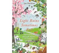 Light Rains Sometimes Fall: A British Year in Japan’s 72 Seasons