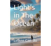 Light’s in The Ocean: Humanity’s Last Hope