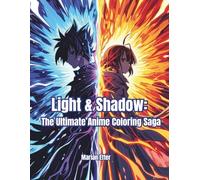 Light & Shadow: The Ultimate Anime Coloring Saga