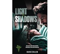 LIGHT & SHADOWS: “SHE WAS THE LIGHT WHEN SHADOWS THREATENED TO TAKE EVERYTHING AWAY”