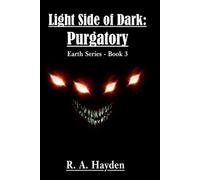 Light Side of Dark: Purgatory: Earth Series - Book 3