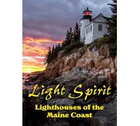 Light Spirit: Lighthouses of the Maine Coast