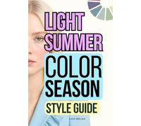 Light Summer Color Palette Style Guide: The Complete Color Season Wardrobe Style