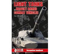 Light Tanks and Heavily Armed Combat Vehicles: Recognition Handbook
