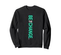 Light Teal Aqua Color Be The Change Light Teal Aqua Graphic Sweatshirt