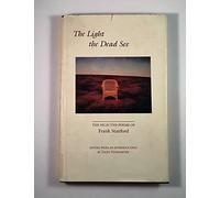 Light The Dead See: The Selected Poems of Frank Stanford