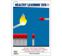 Light the Fire Within: Personal Leadership Tools to Balance Your Life