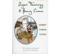 Light Theology and Heavy Cream: The Culinary Adventures of Pietro and Madeline: The Culinary Adventures of Pietro and Madeleine