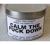 Light This Candle When You Need to........Calm The Fuck Down - Fresh Linen Scented Natural Soy 30 Hour Candle