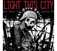 Light This City - The Hero Cycle