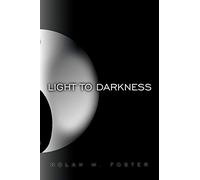 Light to Darkness