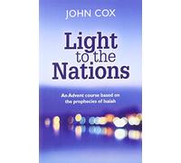 Light to the Nations: An Advent Course Based on the Prophecies of Isaiah