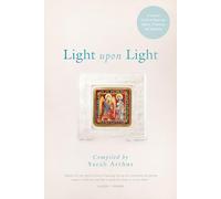 Light Upon Light: A Literary Guide to Prayer for Advent, Christmas, and Epiphany