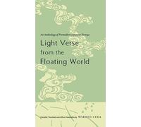 Light Verse From the Floating World - An Anthology of Premodern Japanese Senryu