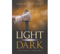 Light vs. Dark: Weapons of Warfare
