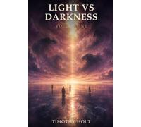 Light VS Darkness: Volume One (The Sea of Glass Chronicles)