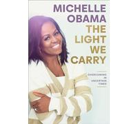 The Light We Carry: Overcoming in Uncertain Times - Hardback NEW Obama, Michelle