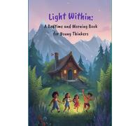 Light Within: A Bedtime and Morning Book for Young Thinkers