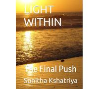 Light Within: The Final Push (Searching for Eternity)