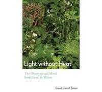 Light without Heat: The Observational Mood from Bacon to Milton