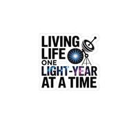 Light-Year Living Sticker - Astronomy Motivation Vinyl Decal for Space Explorers & Dreamers (3" × 3")