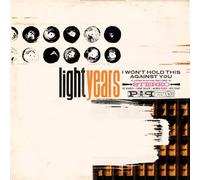 Light Years - I Won'T Hold This Against You
