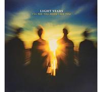 Light Years - I'll See You When I See You [VINYL]