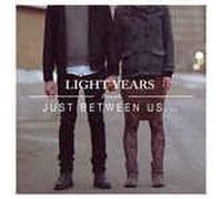 Light Years - Just Between Us [7" VINYL]