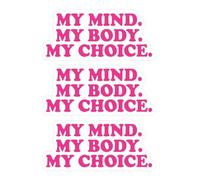 LIGHTAOTAO 3pcs Pink PVC Feminist Car Bumper Stickers My Mind My Body Choice Sturdy Wear-Resistant Decals Not Easy to Fade Suitable for Car Bumpers and Other Places