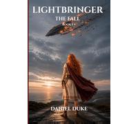 Lightbringer: the Fall: Book One of the Lightbringer Series