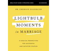 Lightbulb Moments in Marriage Bible Study Guide plus Streaming Video : 12 Biblical Perspectives for Successful and Satisfied Couples