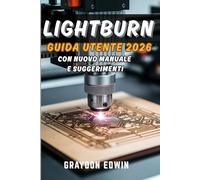 LIGHTBURN Guida utente 2026