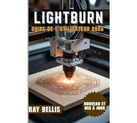 LightBurn Guide de l'utilisateur 2026
