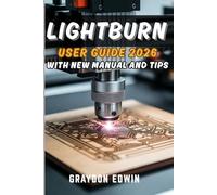 LIGHTBURN User Guide 2026